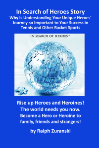 Journey So Important To Your Success In Tennis and Other Racket Sports? (In Search of Heroes Stories Book 6) Kindle Edition